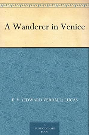 A Wanderer in Venice